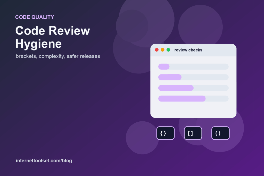 code review hygiene brackets complexity validation