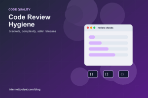code review hygiene brackets complexity validation